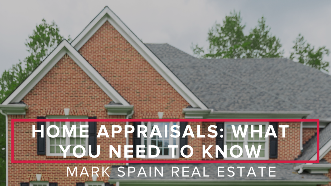 Home Appraisals: What You Need To Know