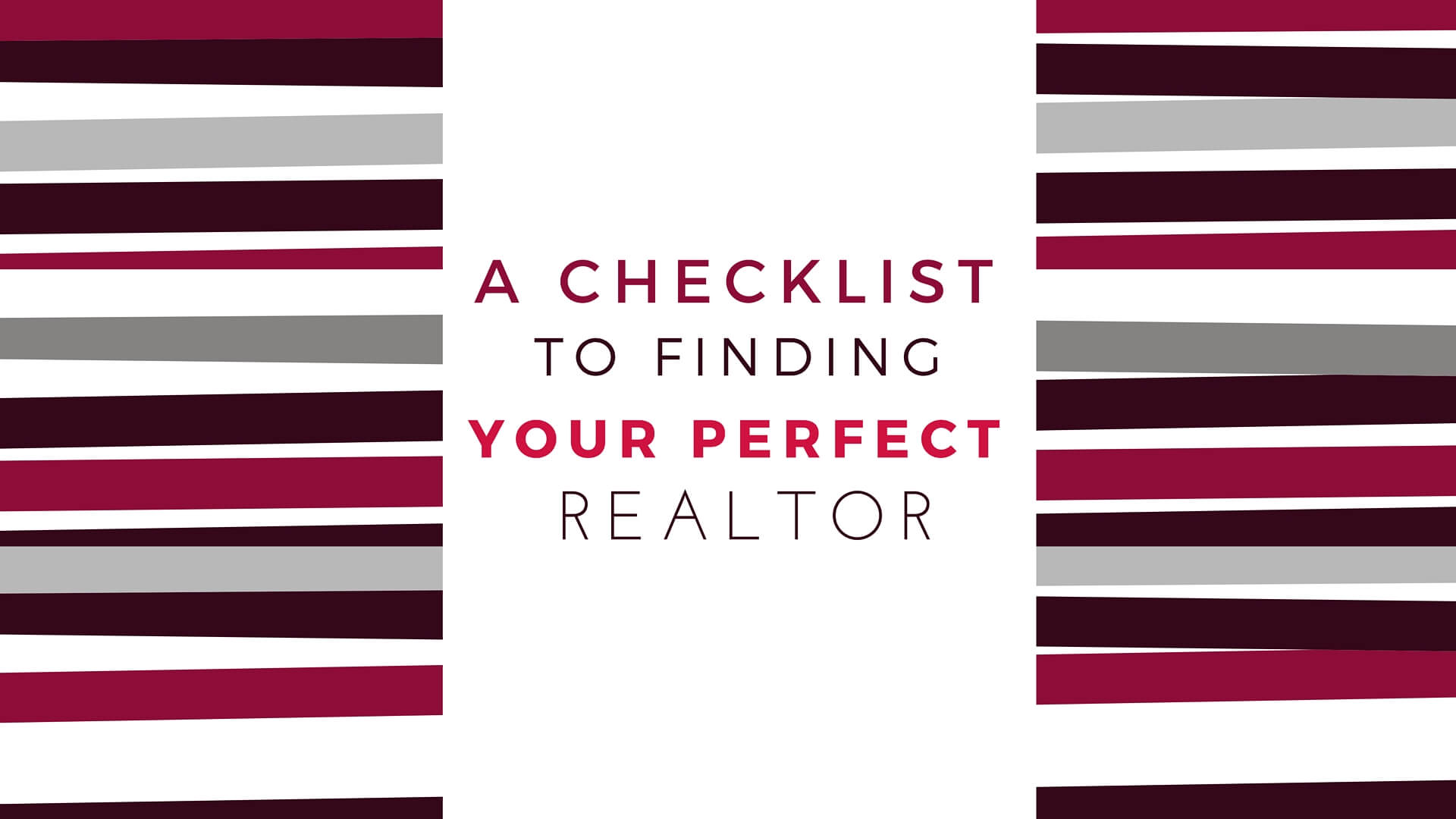 A Checklist to Finding Your Perfect Realtor