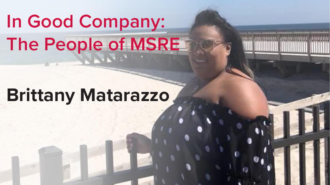 In Good Company: The People of MSRE – Brittany Matarazzo