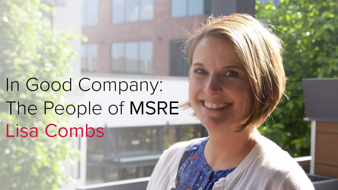 In Good Company: The People of MSRE – Lisa Combs