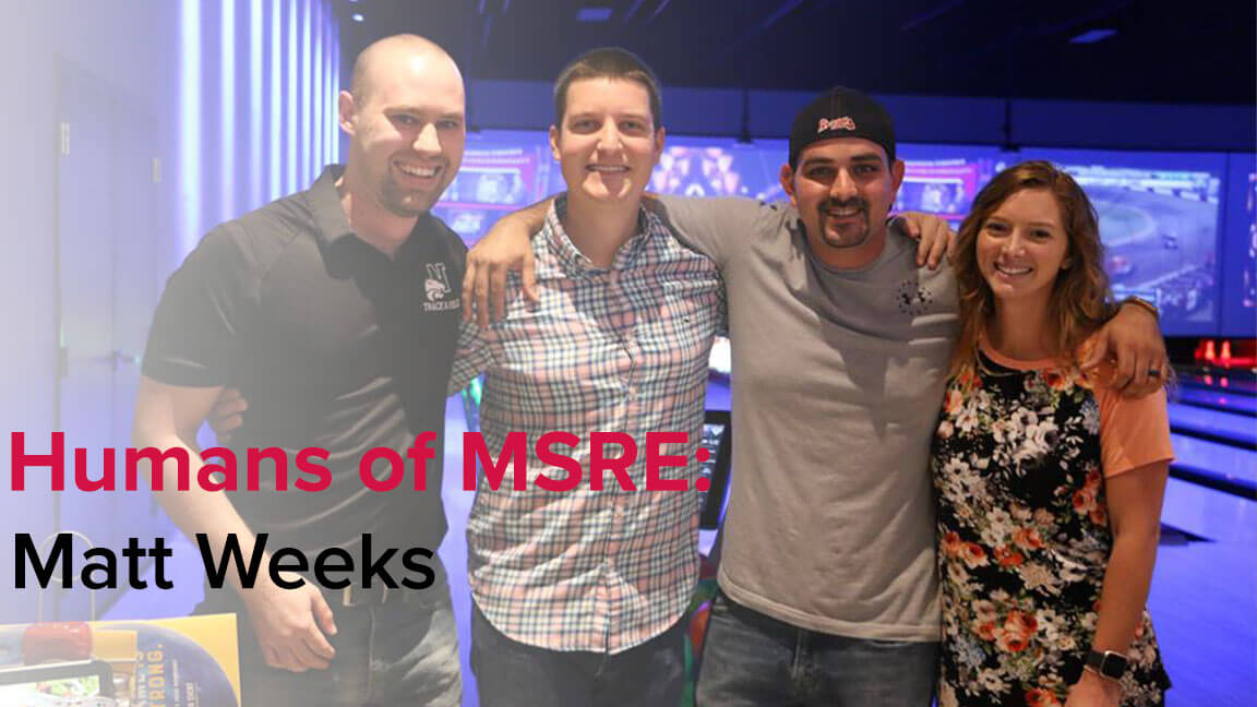 In Good Company: The People of MSRE – Matt Weeks