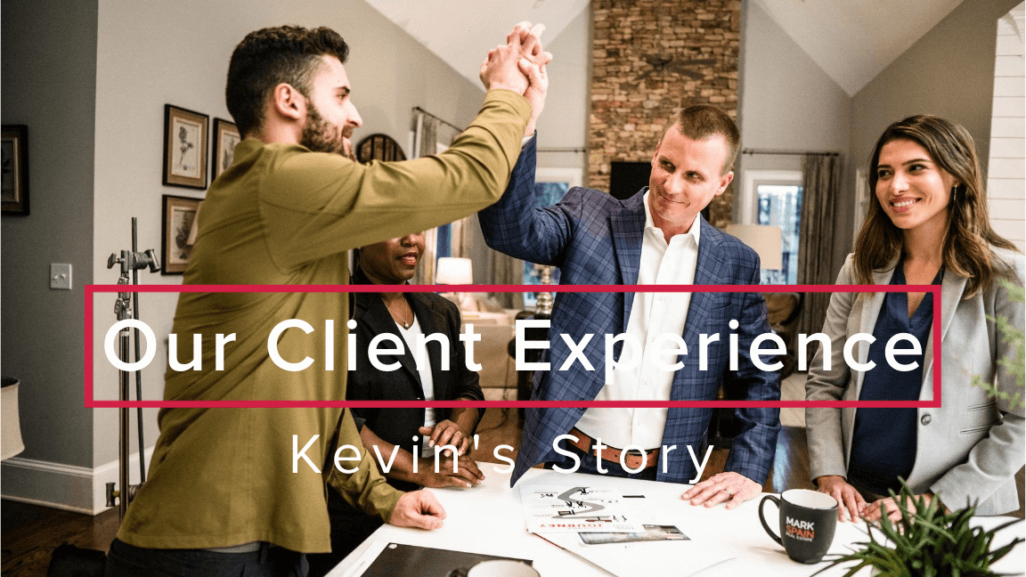 Our Client Experience: Kevin’s Story