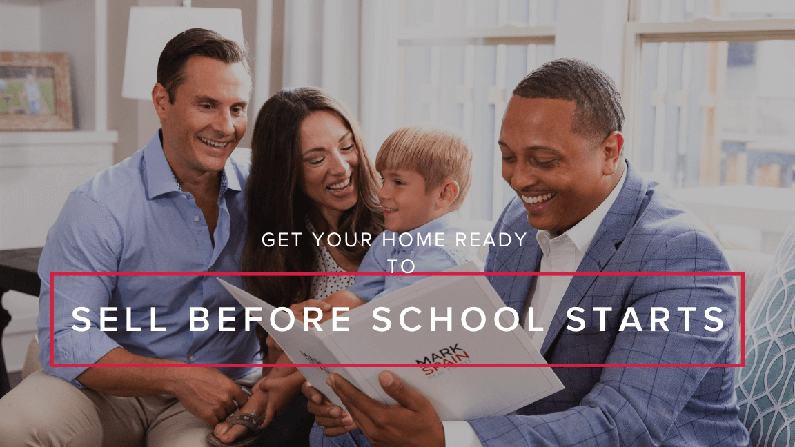 Get Your Home Ready to Sell Before School Starts