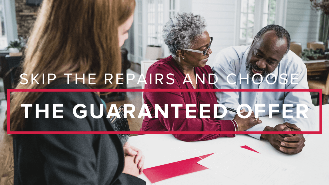 Skip The Repairs and Choose The Guaranteed Offer