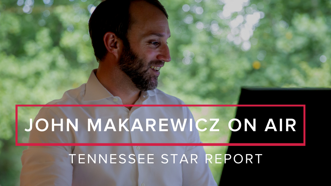 John Makarewicz on Tennessee Star Report