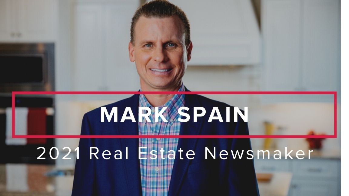 Mark Spain Honored to be a 2021 Real Estate Newsmaker by RISMedia