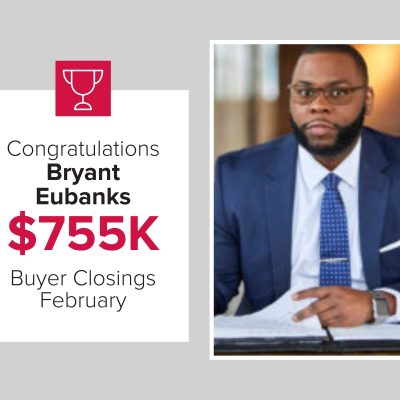 Bryant was the number 3 Exclusive Buyer Agent in February 2021