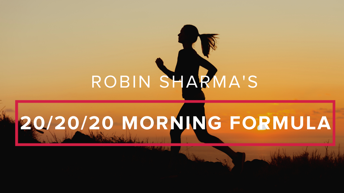 Developing Your 20/20/20 Morning Routine