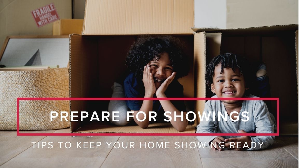 Tips To Keep Your Home Showing Ready