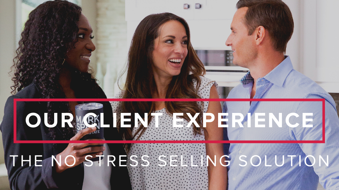 Our Client Experience: The #1 No Stress Solution to Selling