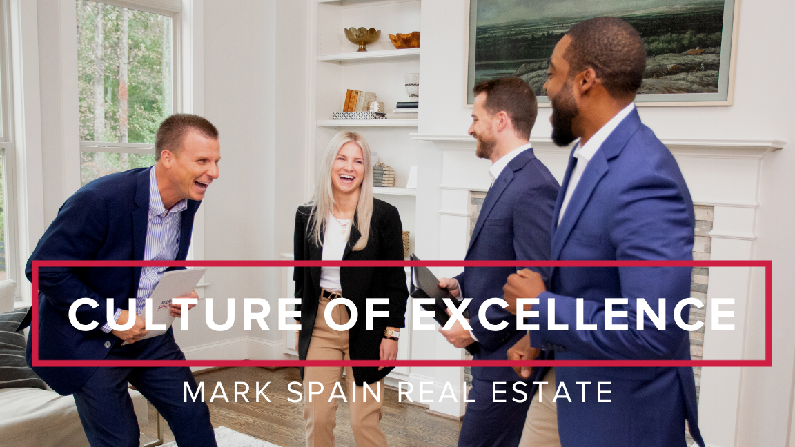 Culture Of Excellence at Mark Spain Real Estate