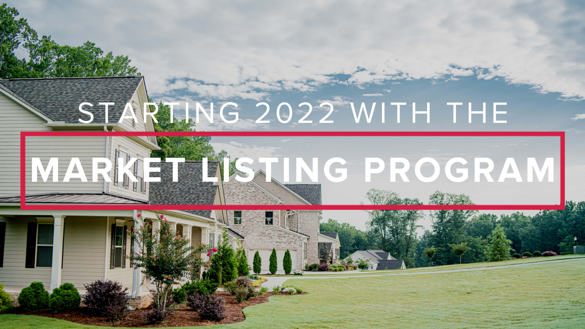 Our Client Experience: Starting 2022 With The Market Listing Program