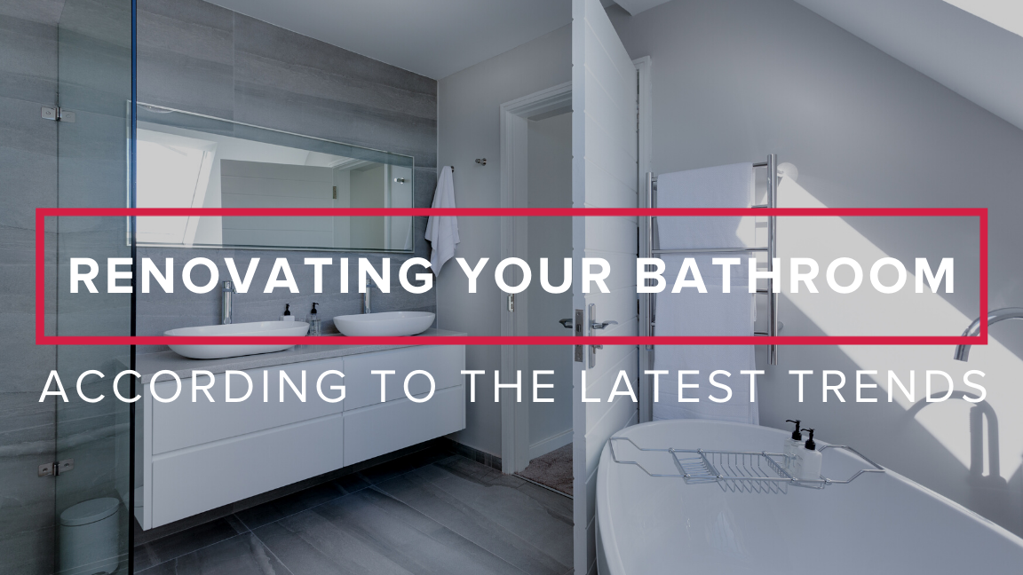 Renovating Your Bathroom According To The Latest Trends
