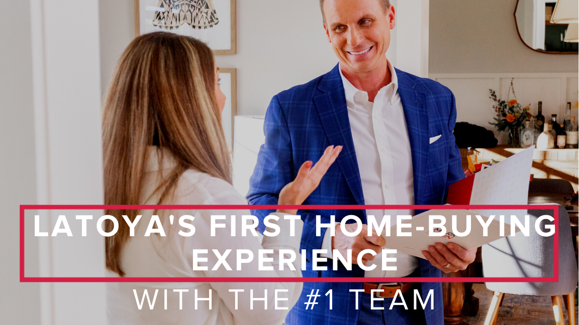 Latoya’s First Home-Buying Experience With The #1 Team