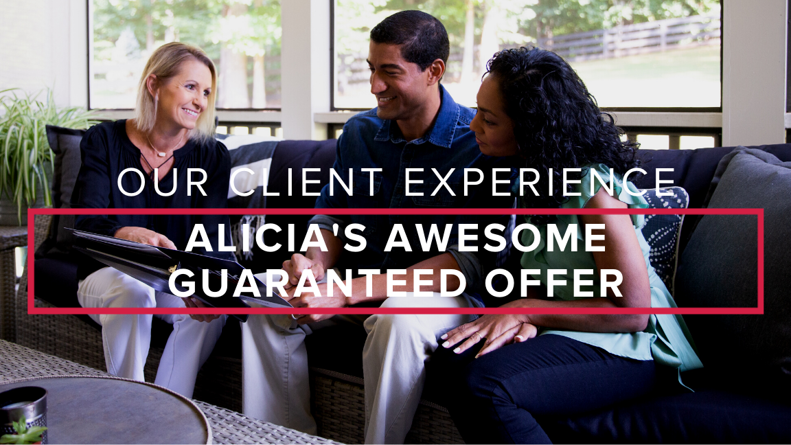 Our Client Experience: Alicia’s Awesome Guaranteed Offer