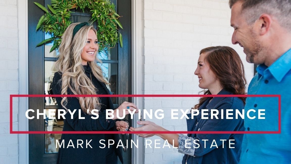 Cheryl’s Smooth Buying Experience With Mark Spain Real Estate