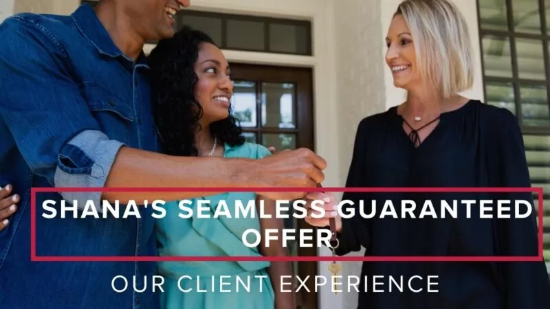Our Client Experience: Shana’s Seamless Guaranteed Offer