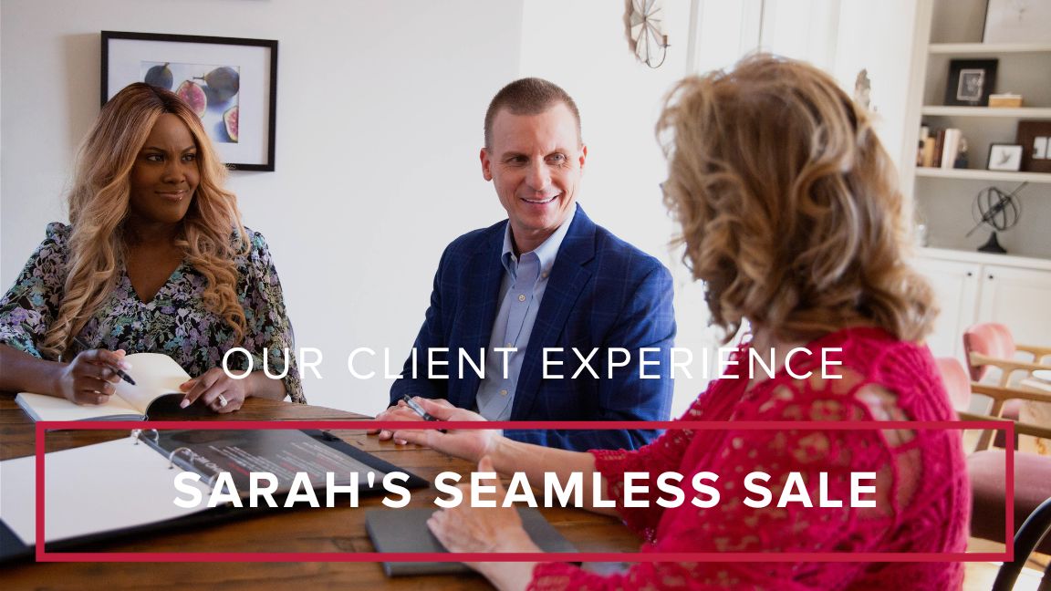 Our Client Experience: Sarah’s Seamless Sale