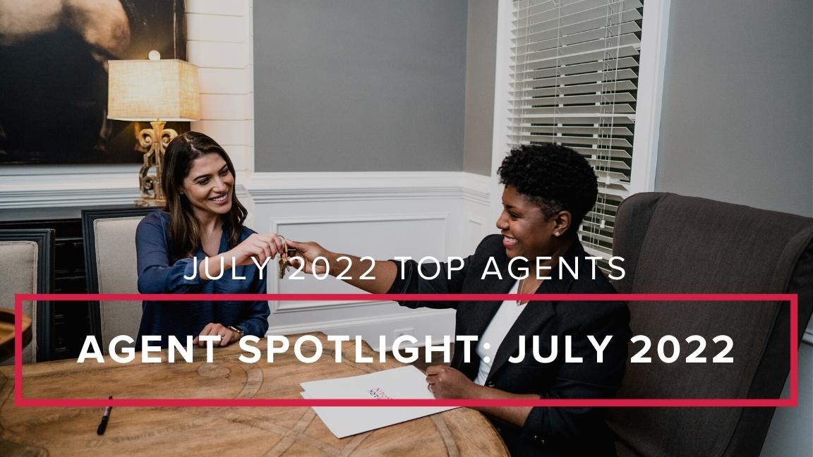 Mark Spain Real Estate’s Top Performing Agents in July 2022
