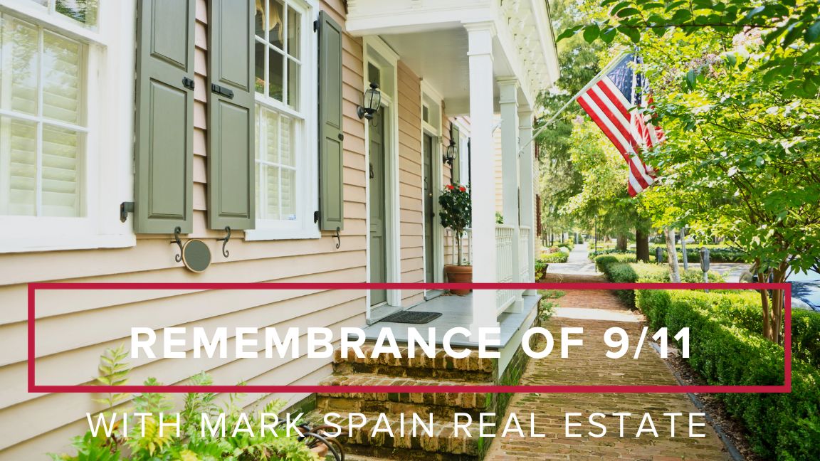 Remembrance of 9/11 with Mark Spain Real Estate