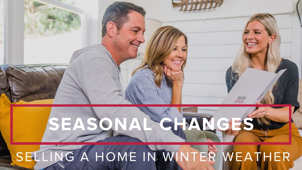 Seasonal Changes – Selling a Home in Winter Weather