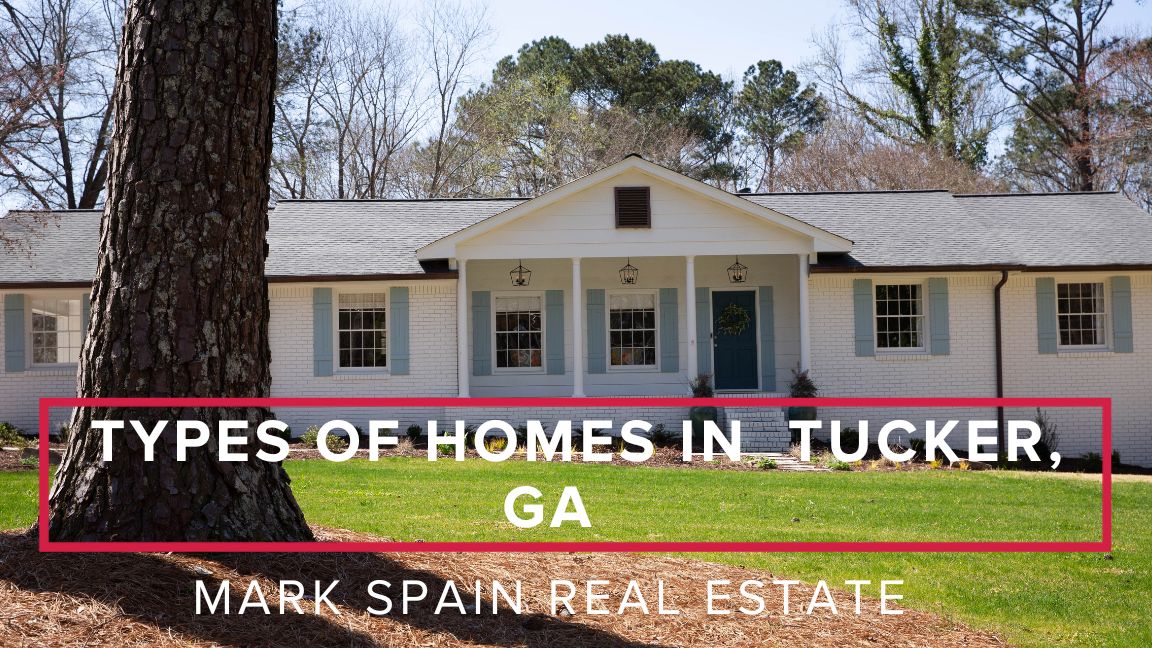 4 Types of Homes For Sale In Tucker, GA