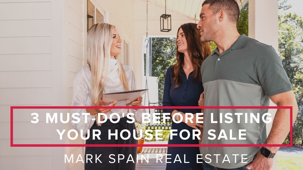 3 Must-Do’s Before Listing Your House For Sale