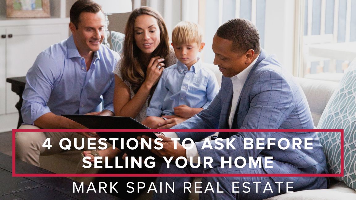 4 Questions to Ask Before Selling Your Home