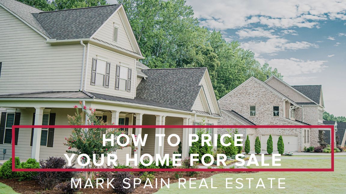 How to Price Your Home For Sale