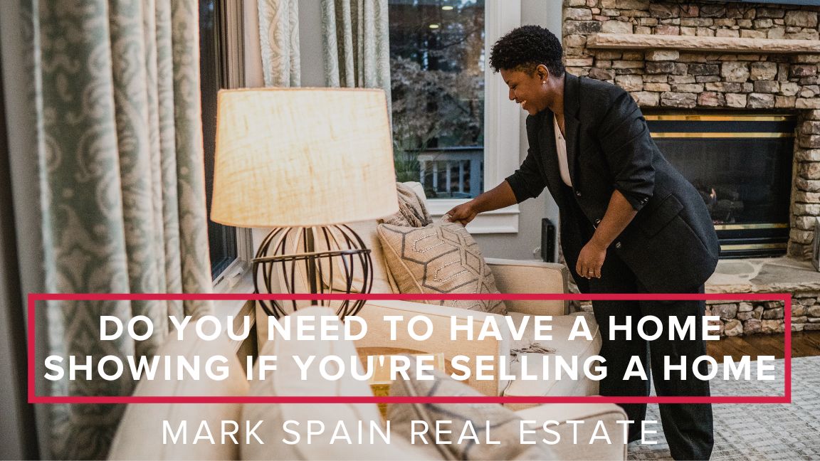 Do You Need To Have a Home Showing if You’re Selling a Home?
