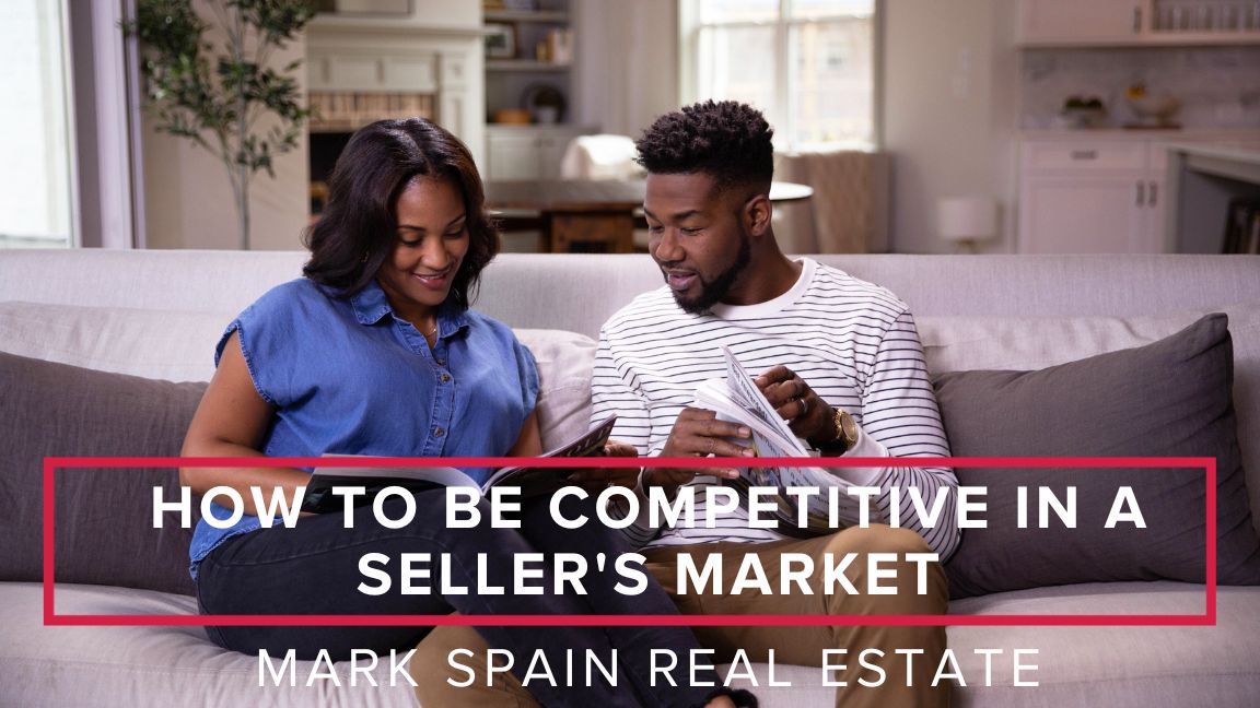 How to Be Competitive in a Seller’s Market