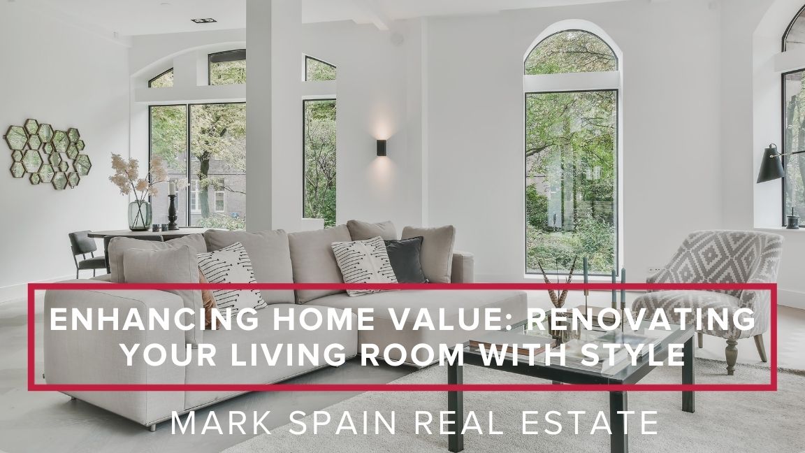 Enhancing Home Value: Renovating Your Living Room with Style
