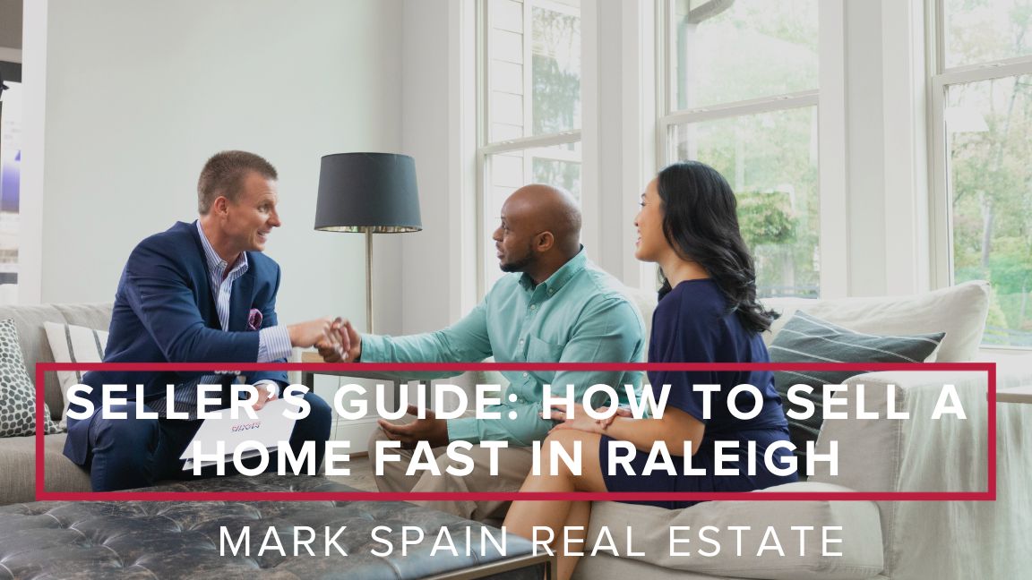 Seller’s Guide: How to Sell a Home Fast in Raleigh